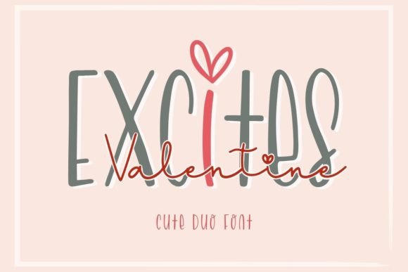 Excites Valentine Duo: A Script Handwritten Font for Campaigns That Connect
